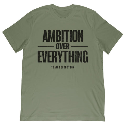 Ambition Over Everything Tee