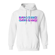 Bang Bang Gang Gang Hoodie