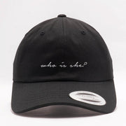 WHO IS SHE? DAD HAT - BLACK
