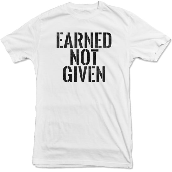 United Gains - Earned Not Given Tee