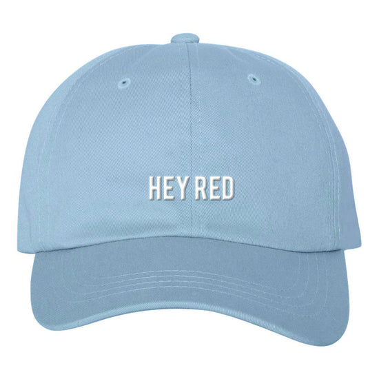 Hey Red - Light Blue Dad Hat