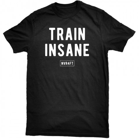 Never4Fit - Train Insane Tee - Black